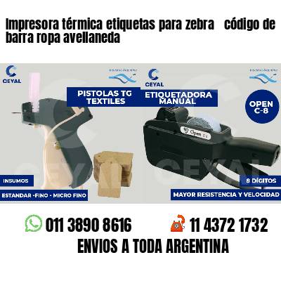 Impresora térmica etiquetas para zebra  código de barra ropa avellaneda